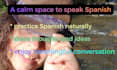 offer a calm and supportive spanish conversation