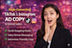 write high converting tiktok and instagram ad copy to boost sales