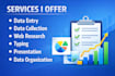 do data entry, research, and data collection