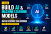 build ai, machine learning models and data science solutions for business