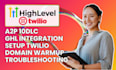 setup twilio ghl a2p 10dlc registration gohighlevel integration gmail SMTP
