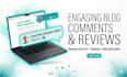 write genuine blog comments, reviews and engaging content