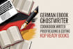 ghostwrite german ebooks and cookbooks and proofread or edit books