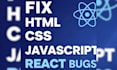 fix html css javascript or react bugs and issues