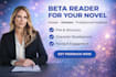 beta read your novel and provide honest reader feedback