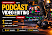 professionally edit podcast video