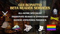 beta read your manuscripts and provide honest feedback