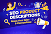 write SEO product descriptions for shopify and amazon