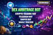 develop dex arbitrage bot, crypto trading bot, telegram bot, sniper bot,