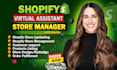 be shopify virtual assistant, shopify dropshipping manager for shopify marketing