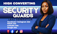 run security guards lead surveillance facebook ads security guards google ads