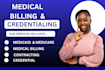 handle medical billing, credentialing efficiently and streamline rcm