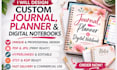 design custom journal, planner, digital notebook and etsy digital products