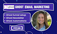 build ghost newsletter system ghost email campaign ghost subscriber funnel
