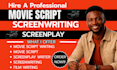 do screenplay, movie script writing screenwriting youtube script, script writing