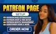 be your patreon expert and do professional patreon page setup and optimization