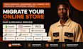 shopify migration woocommerce wix magento etsy squarespace bigcommerce opencart