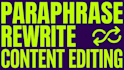 rewrite or paraphrase your text professionally