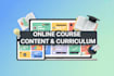 create online course content, course curriculum and elearning course