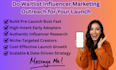 do waitlist influencer marketing, outreach for your launch