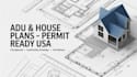 design adu and house plans with permit drawings for city approval USA