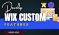 develop custom wix feature with wix velo, wix code, wix database, wix automation