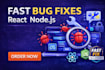 fix react or node js bugs fast and optimize performance