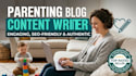 write SEO optimized parenting blogs, tips and articles