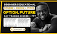 make educational future day, option trading course content ebook, video, slides