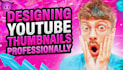 design professional youtube thumbnails for your videos
