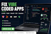 fix vibe coded apps bugs errors and fix your lovable replit base44 bolt app