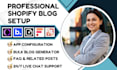 setup shopify bloggle seowill jolt essential dropinblog avada tapitha ez ai