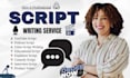 be your youtube script writer, video script writing, podcast script, documentary