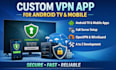 create a custom VPN app for android TV and android mobile