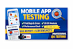 test your mobile app and provide bug report