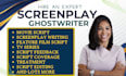 write screenplay, movie script, screenwriting feature film script and tv pilot
