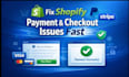 fix shopify payment gateway  checkout issues fast