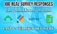 collect 100 survey responses from targeted demographics fast