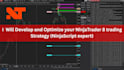 develop and optimize your ninjatrader 8 trading strategy ninjascript expert