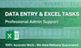 do data entry, excel tasks and administrative support