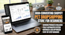 build a high converting shopify pet dropshipping store