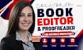 copy edit, proofread and format your novel for publishing, fiction book editing