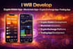 develop crypto wallet app blockchain app crypto exchange app trading app