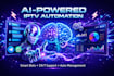build ai automated iptv management system with bot integration and smart panel