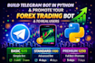 build telegram bot in python, promote your telegram forex trading bot