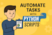 automate tasks with python scripts