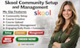 setup skool online community, skool community manager