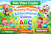 create engaging kids educational and nursery rhyme videos
