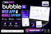 build bubble io website, web app,  bubble mobile app mvp, be bubble io developer