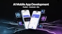 develop ai mobile app using flutter for ios and android app development